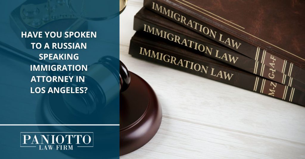Russian Speaking Immigration Attorney